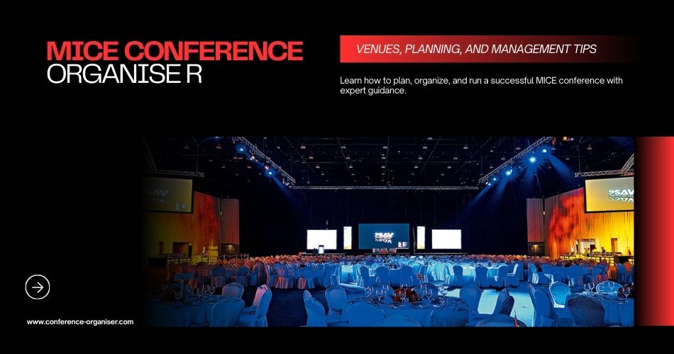 How to Organise a MICE Conference: Venues, Planning, and Management Tips